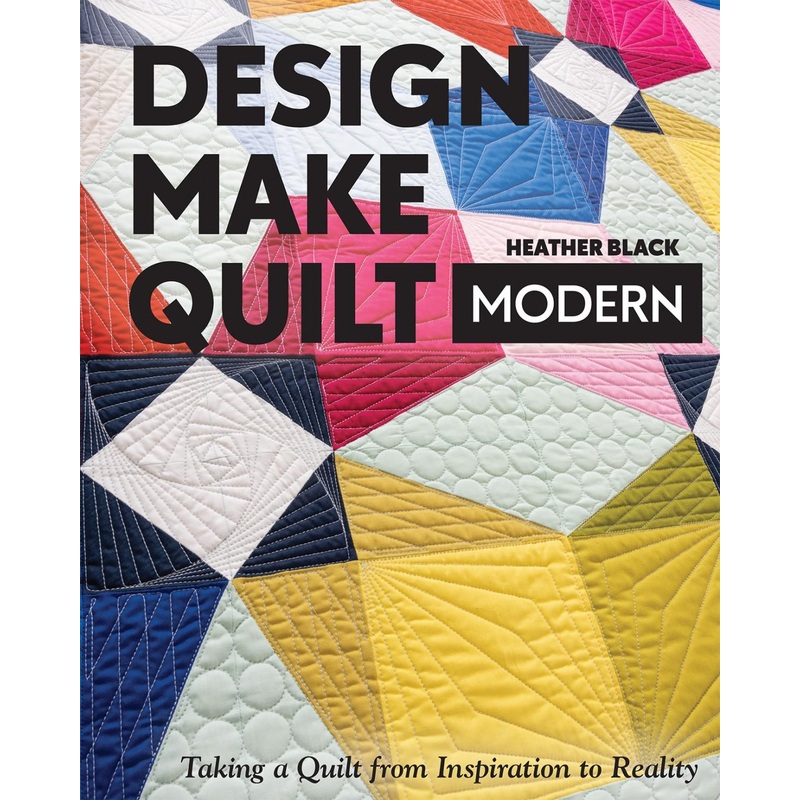 DESIGN MAKE QUILT MODERN