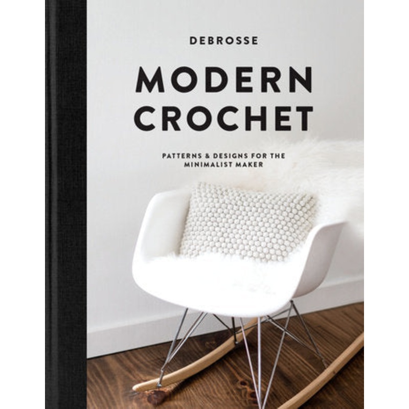 Modern Crochet: Patterns and Designs for the Minimalist Maker