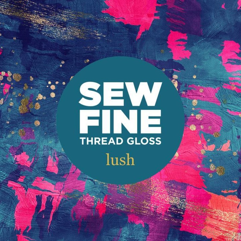 Sew Fine - Lush