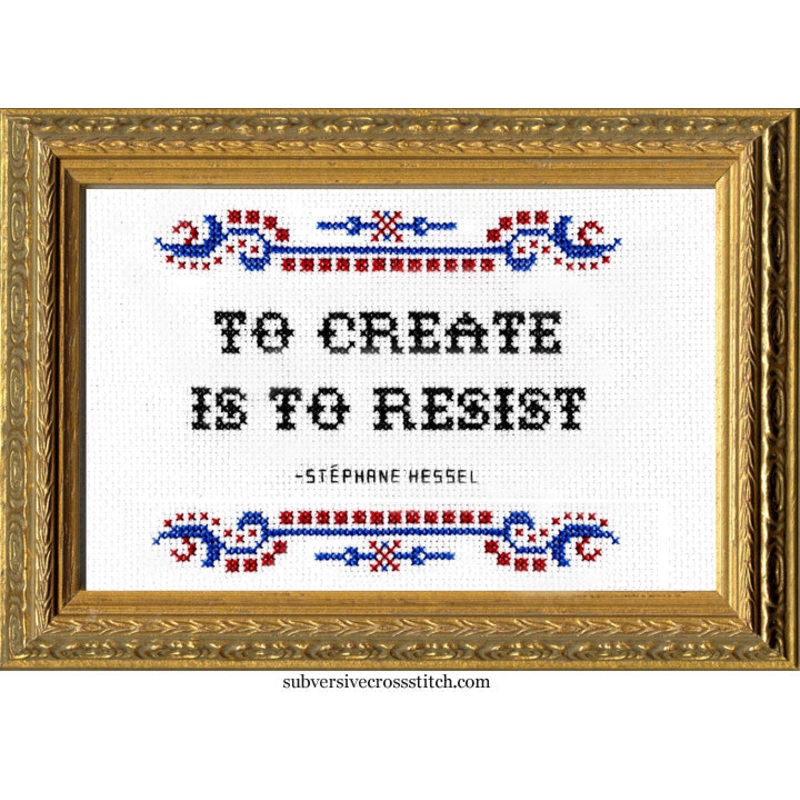 To Create is to Resist Cross Stitch Kit (Subversive Cross Stitch)