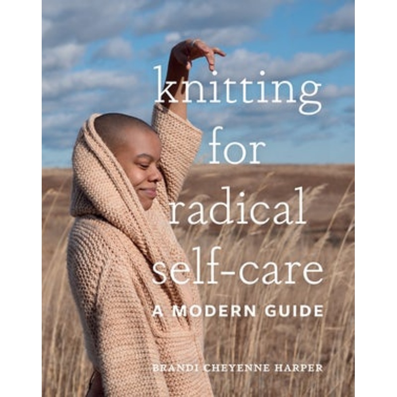 Knitting For Radical Self Care