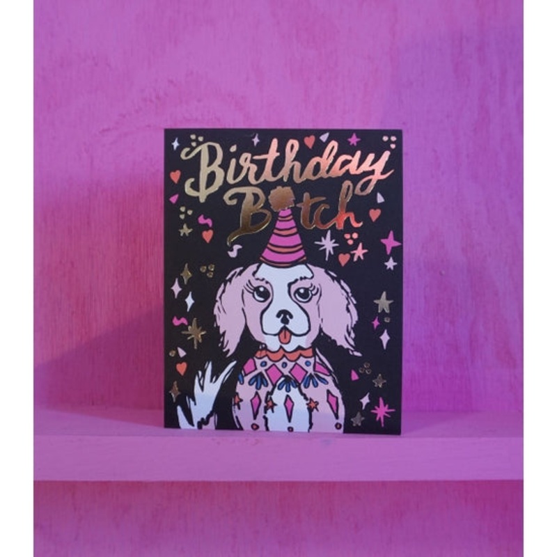Birthday Bitch Card