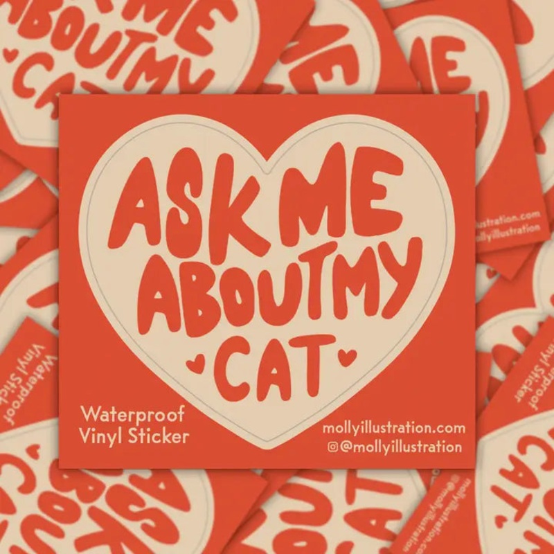Ask Me About My Cat Waterproof Vinyl Sticker