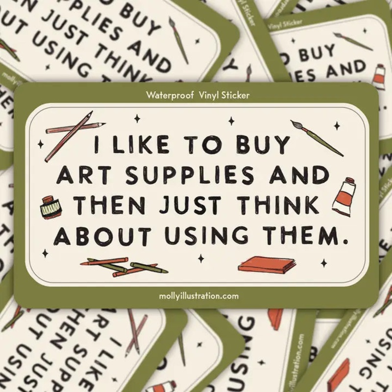 I Like To Buy Art Supplies Waterproof Vinyl Sticker