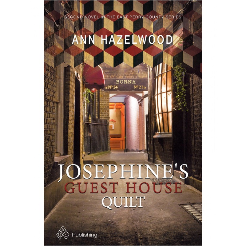 East Perry Country Series - Josephines Guest House Quilt - Book 2 - Ann Hazelwood