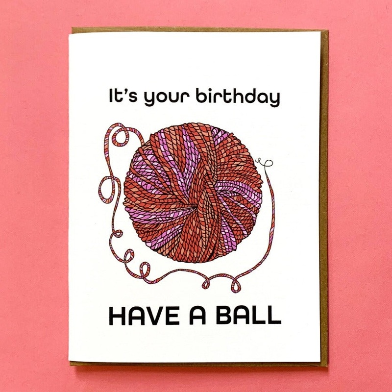 It's Your Birthday, Have A Ball Card