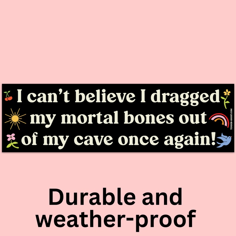 Mortal Bones Bumper Sticker