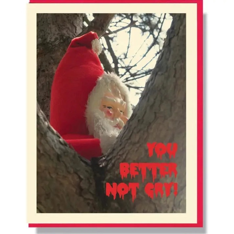 Creepy Santa You Better Not Cry Card
