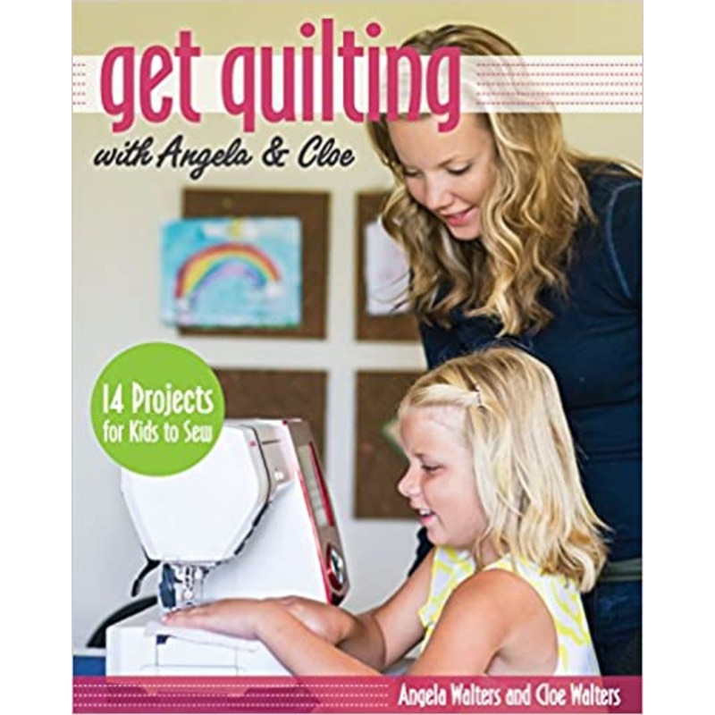 Get Quilting With Angela & Cloe - Softcover