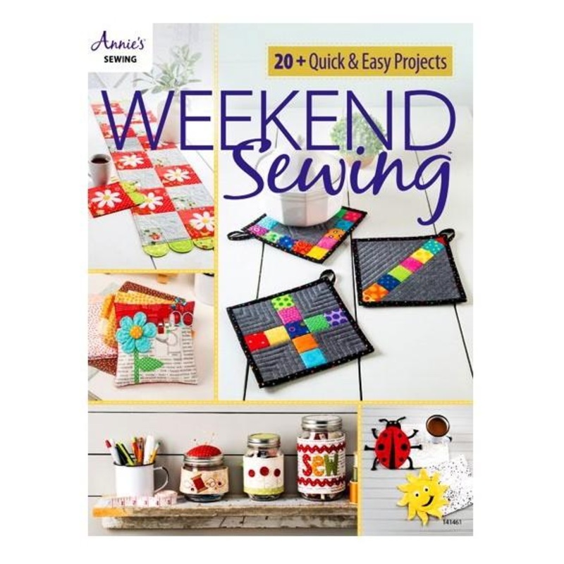 Weekend Sewing - 20+ Quick & Easy Projects
