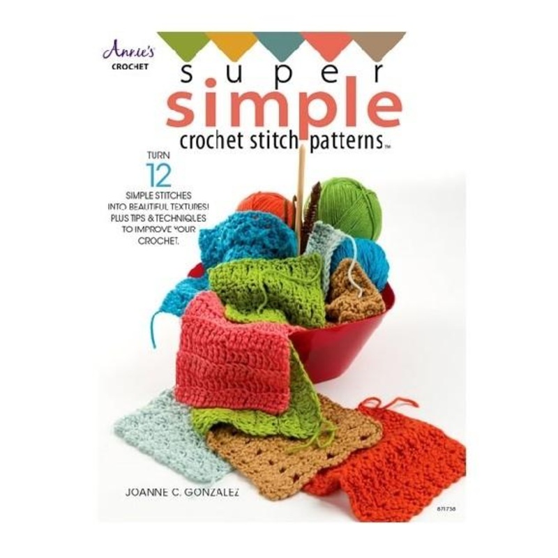 Super Simple Crochet Stitch Patterns by Joanne C. Gonzales