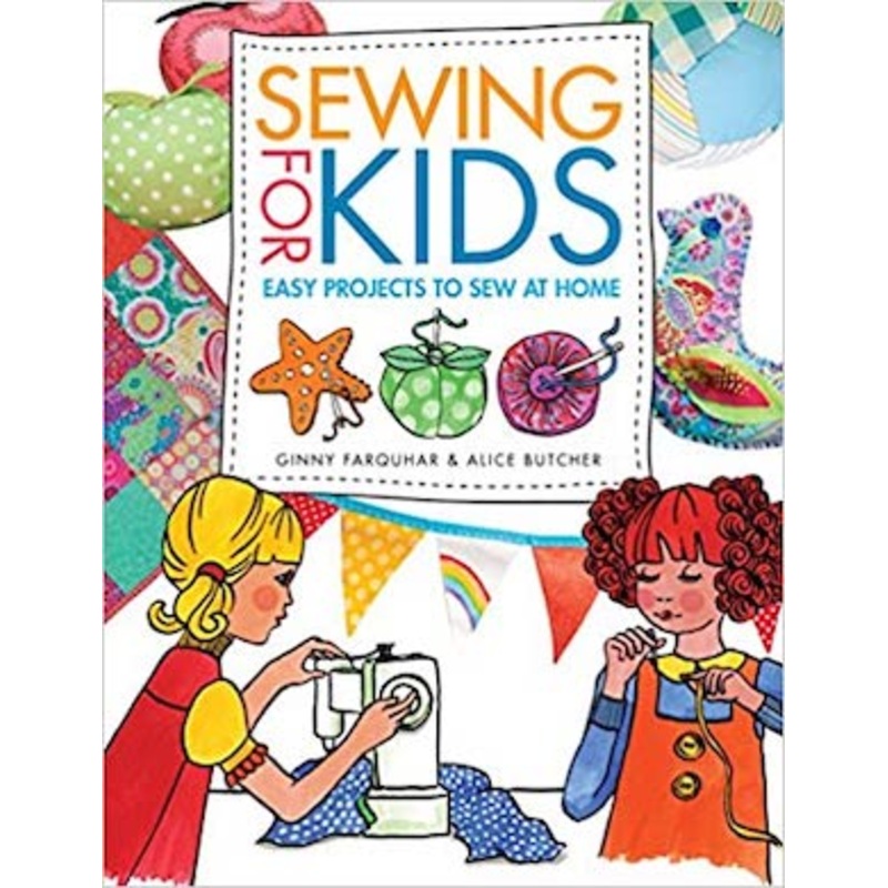 Sewing For Kids - Easy Projects to Sew at Home