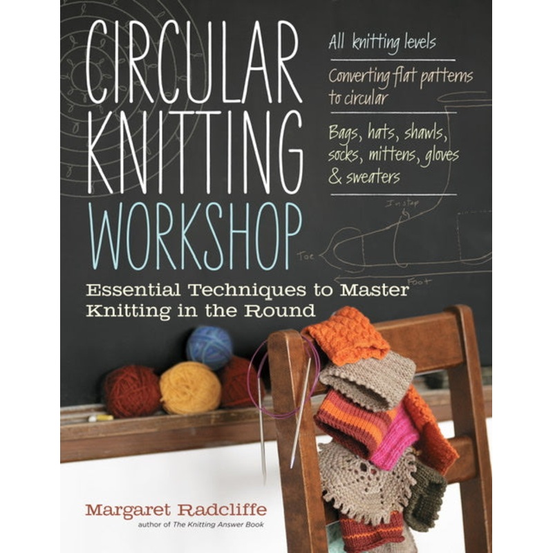 Circular Knitting Workshop - Margaret Radcliffe