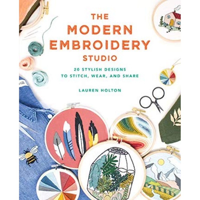 The Modern Embroidery Studio -  Lauren Holton