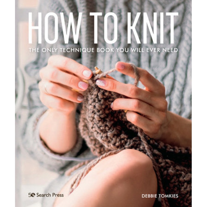 How to Knit - Debbie Tomkies