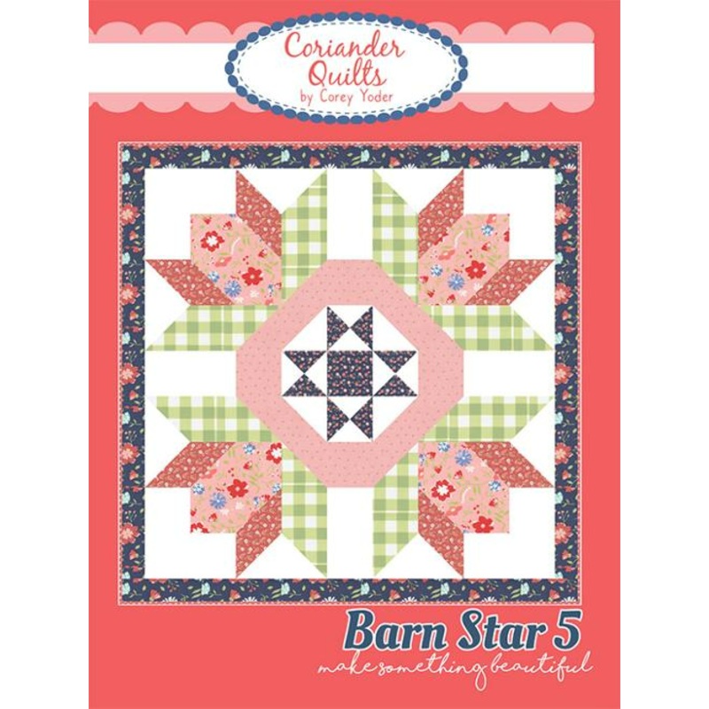 BARN STAR 5 Quilt Pattern by Coriander Quilts