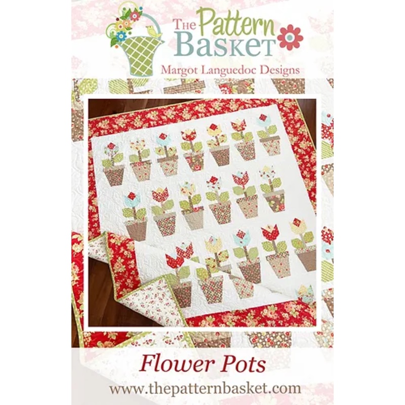 FLOWER POTS Quilt Pattern by The Pattern Basket