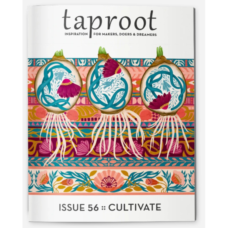 Taproot Magazine - Issue 56 :: Cultivate