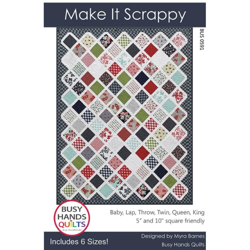 MAKE IT SCRAPPY Quilt Pattern