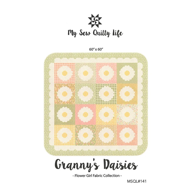 GRANNY'S DAISY'S Quilt Pattern by My Sew Quilty Life