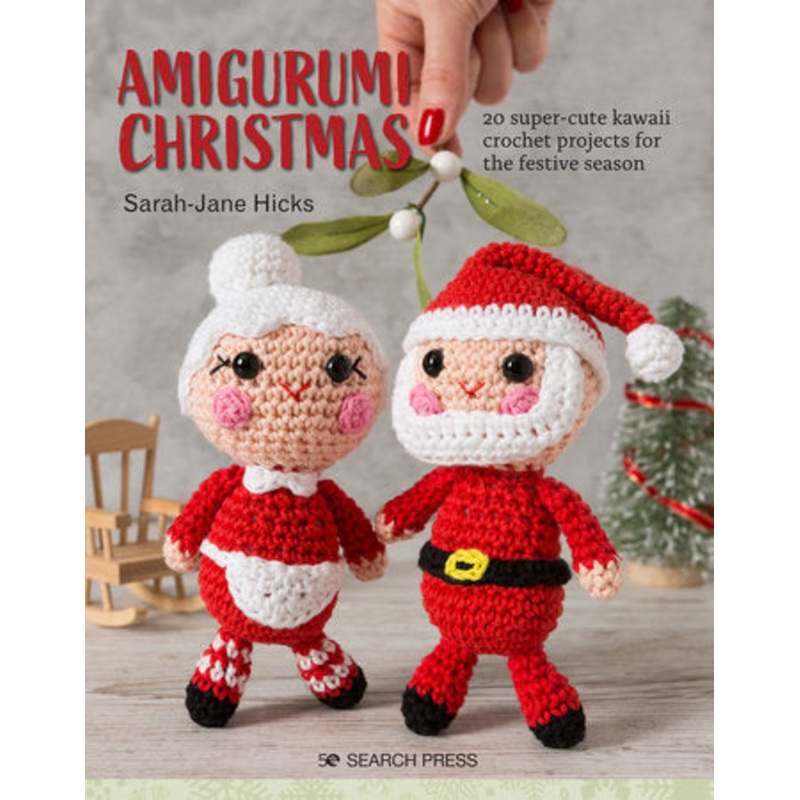 Amigurumi Christmas  - Sarah Jane Hicks