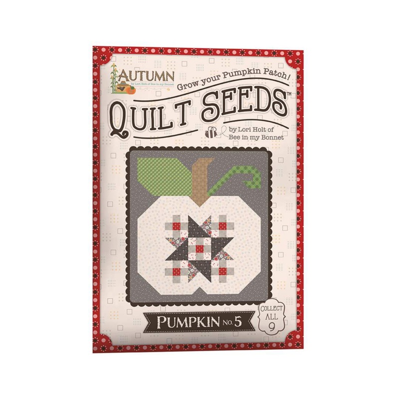 AUTUMN Quilt Seeds Pattern NO. 5 by Lori Holt