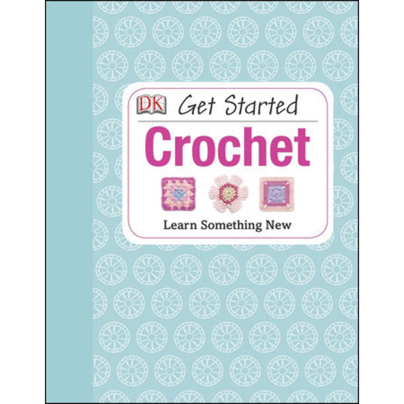Get Started Crochet - Susan Johns