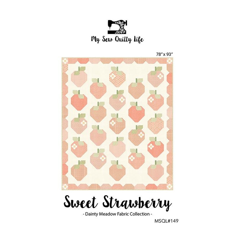 SWEET STRAWBERRY Quilt Pattern by MY SEW QUILTY LIFE
