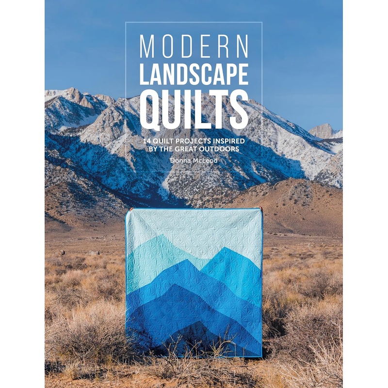 Modern Landscape Quilts - Donna McLeod