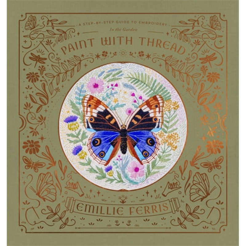 Paint with Thread: In the Garden - Emillie Ferris