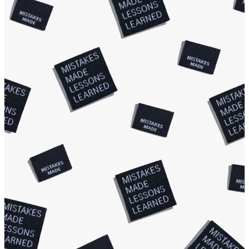 'Mistakes made Lessons Learnt Woven Labels By Kylie and the Machine