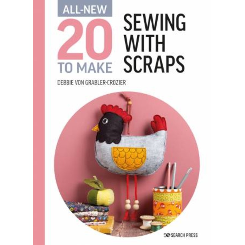 Book - All New Twenty to Make: Sewing with Scraps SP1967-5