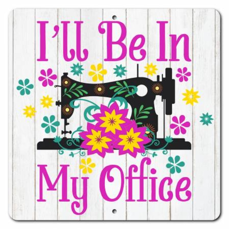 Gift - Aluminum Sign - I'll Be In My Office LAL-AS1202