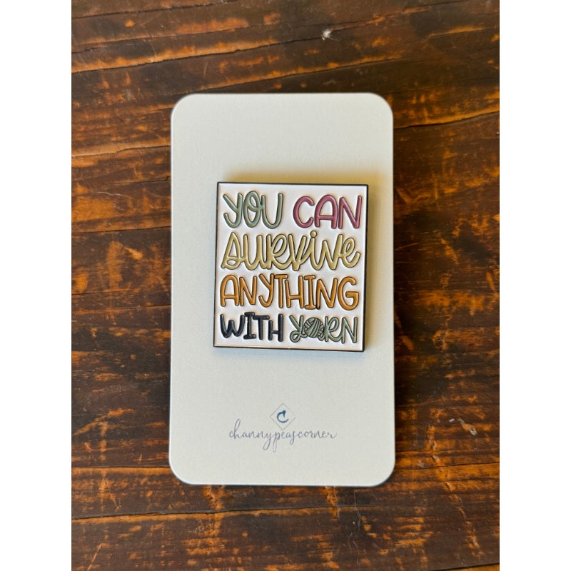 You Can Survive Anything with Yarn Enamel Pin