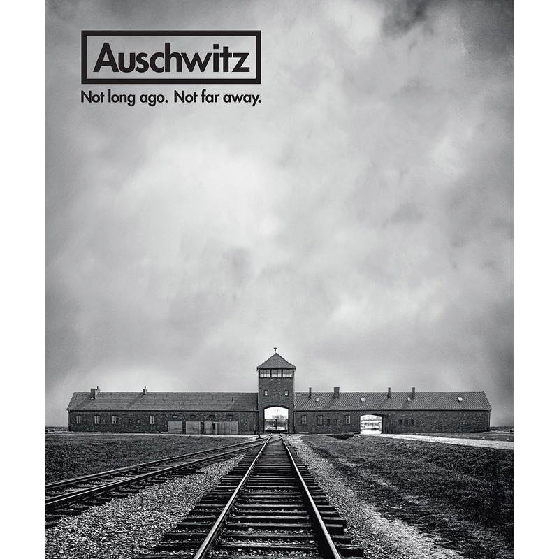 Auschwitz: Not Long Ago. Not Far Away. Exhibit Catalogue