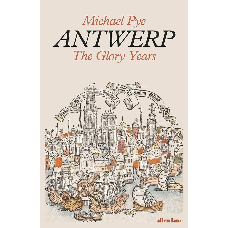 Antwerp: The Glory Years