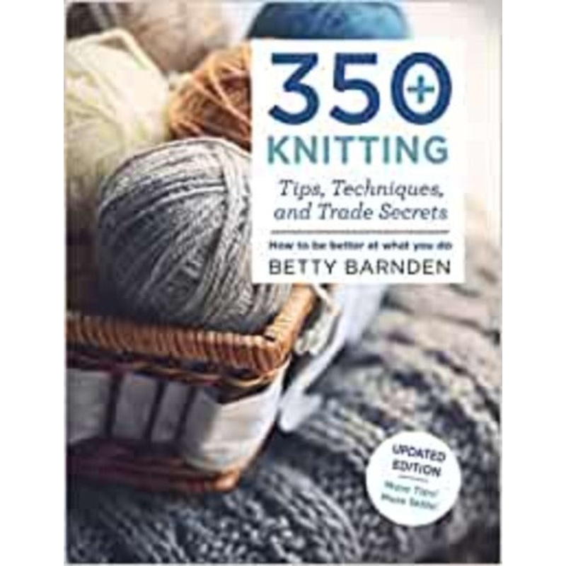 350+ Knitting Tips,