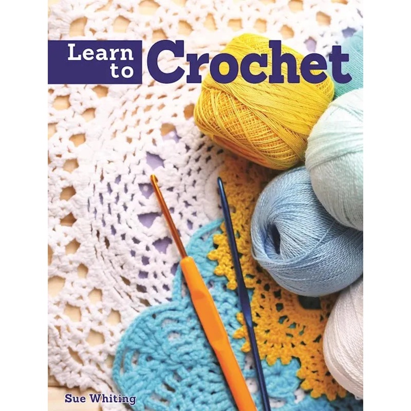 Learn to Crochet by Sue Whiting