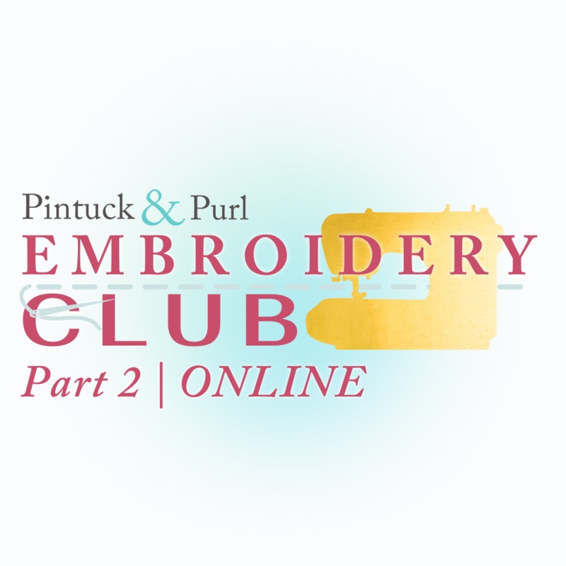 2025 Machine Embroidery Club Part 2 (Online)