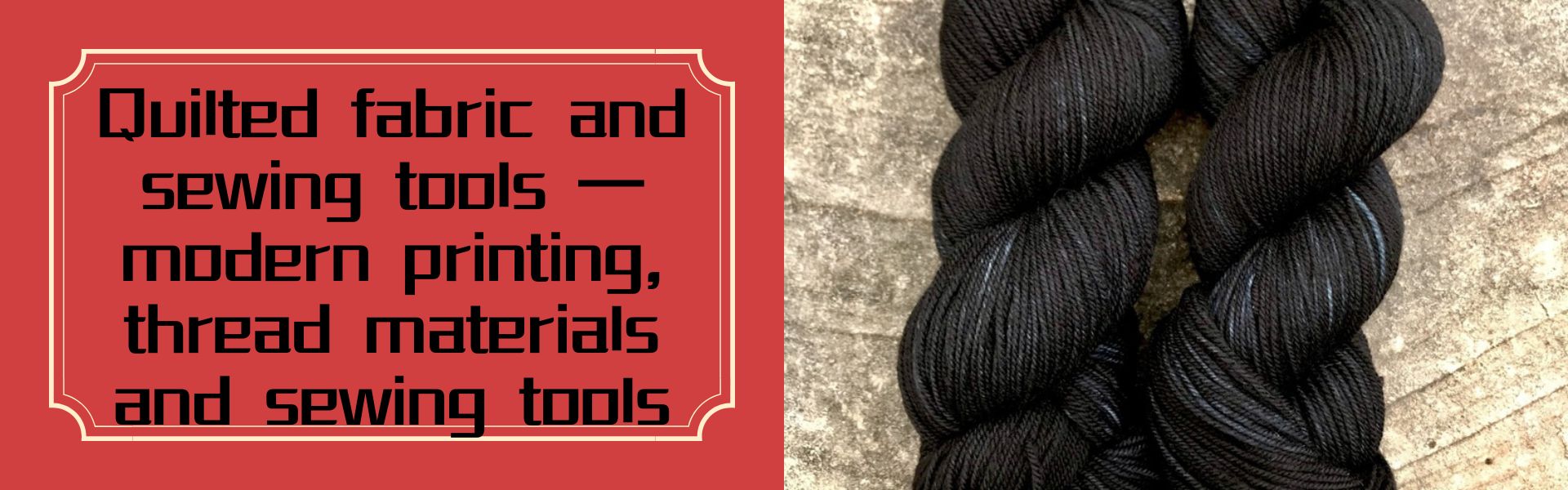 Quilted fabric and sewing tools — modern printing, thread materials and sewing tools